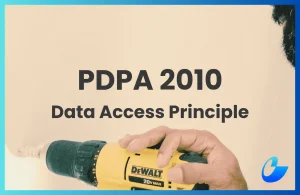 A Business Guide To The Access Principle Under PDPA 2010