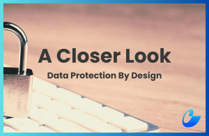 A Full Guide To Data Protection by Design (DPbD) In Malaysia