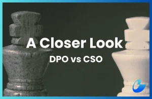 Data Protection Officer (DPO) vs Chief Security Officer (CSO) A Definitive Guide