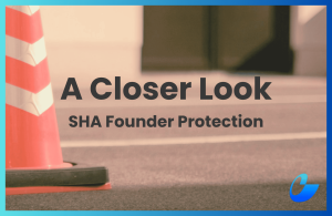 Founder Protection In Shareholders’ Agreements How to Retain Company Control