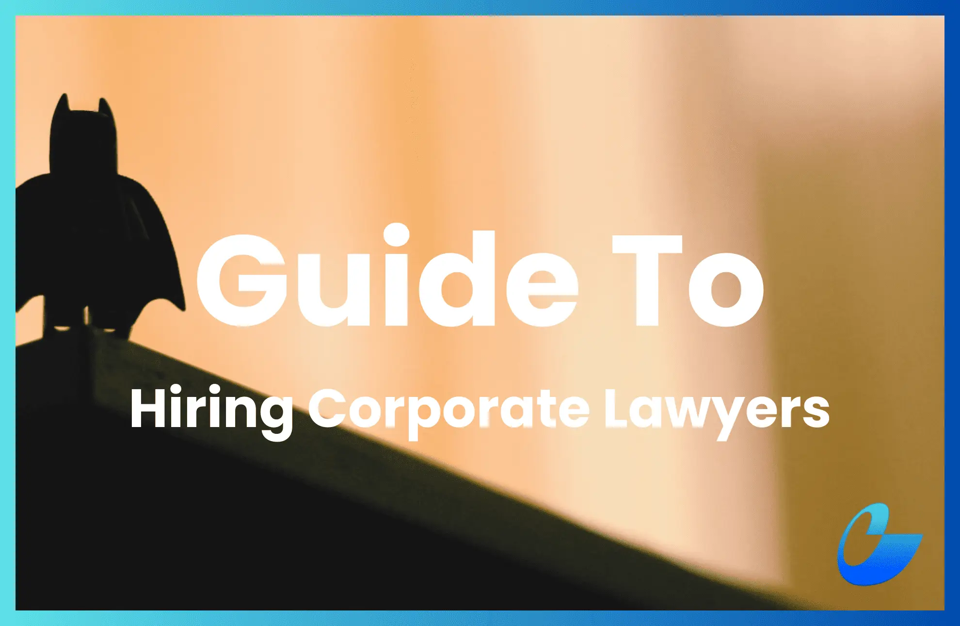 Right Corporate Lawyer for Your Business Needs