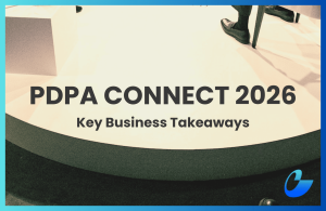 PDPA CONNECT 2026 Strengthening Digital Trust – What Businesses Should Take Away