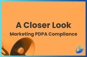 PDPA-Compliant Marketing In Malaysia Business Dos & Donts