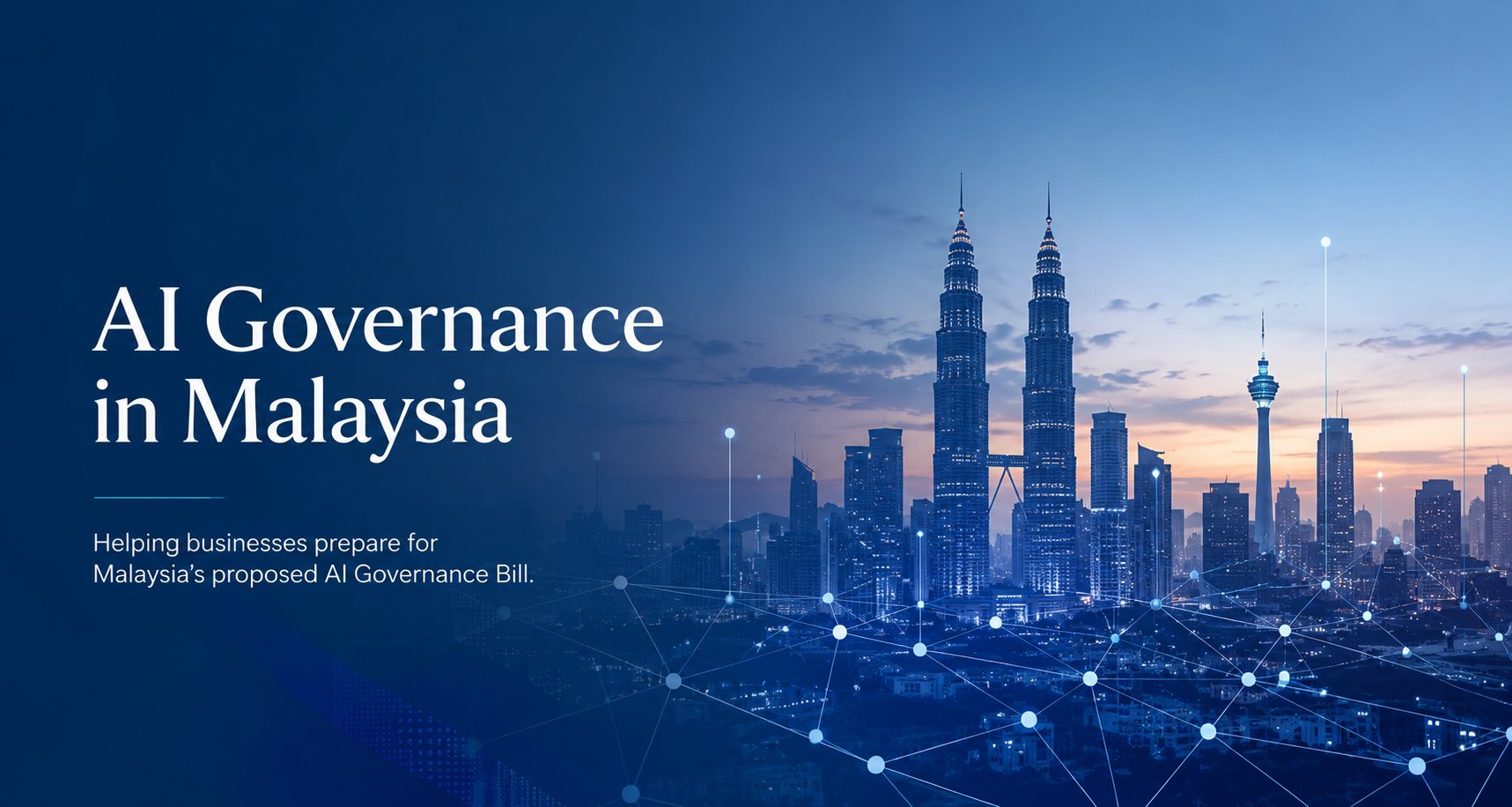 AI Governance in Malaysia — Kuala Lumpur skyline with a network overlay