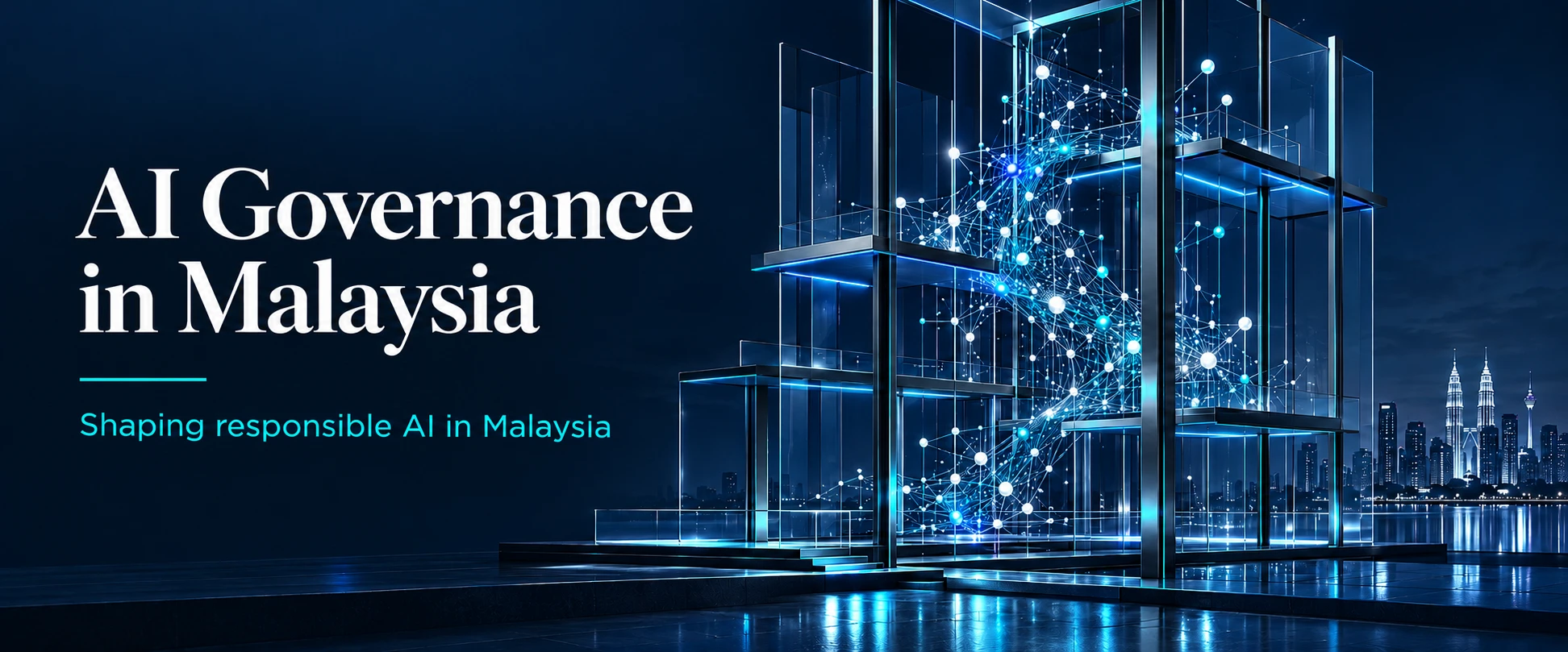 AI Governance in Malaysia: shaping responsible AI in Malaysia. A glass structure filled with a glowing data network beside the Kuala Lumpur skyline at night.