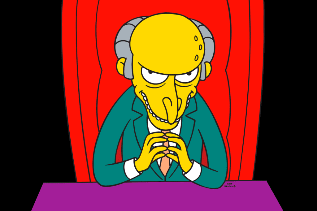 mr burns from the simpsons as an example of an employer who is methodical and legal in their ways 